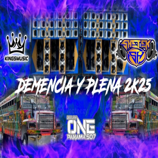 Demencia y Plena 2k25