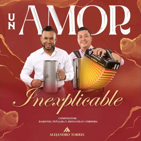 Alejandro Torres - Un Amor Inexplicable