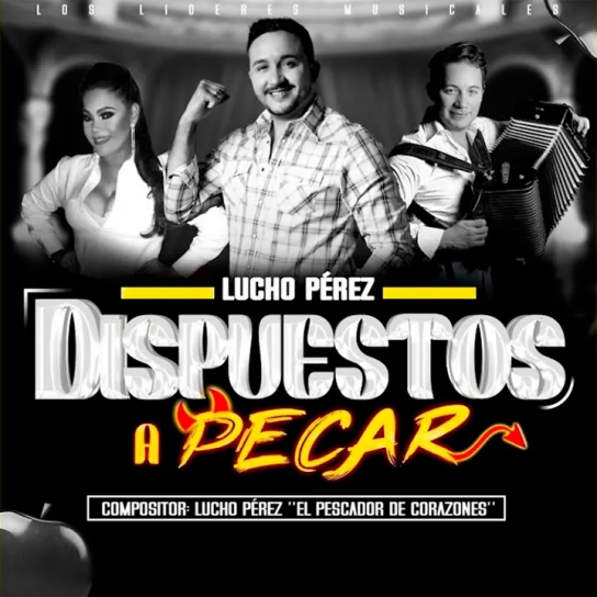 Lucho Perez - Dispuesto a Pecar