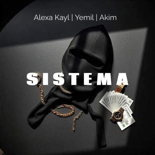 Alexa Kayl ft Yemil ft Akim - Sistema