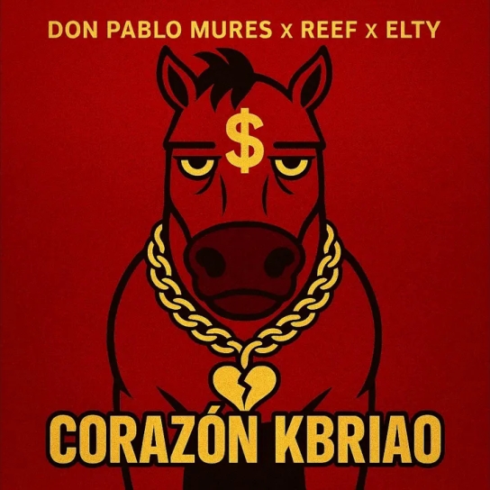 Don Pablo Mures ft Reef ft Elty - Corazón Kbriao