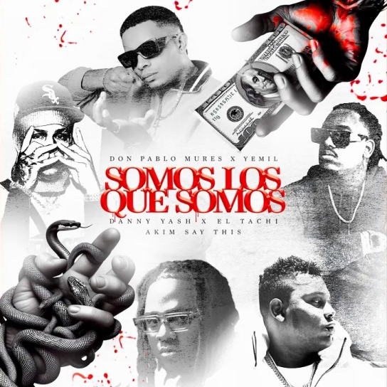 Don Pablo Mures ft Akim ft Yemil ft Danny Yash ft Tachi - Somos Los Que Somos