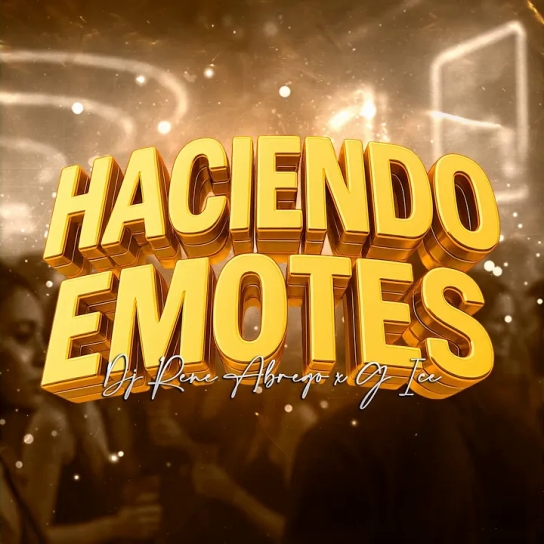Dj René Abrego ft G ice - HACIENDO EMOTES