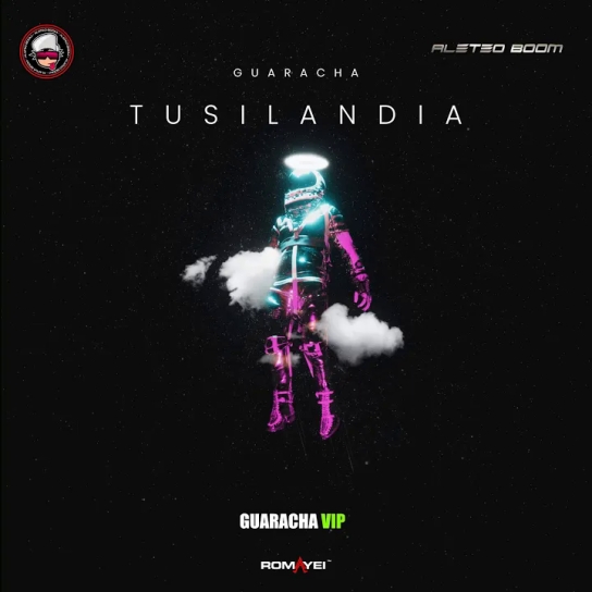 Romayei ft Guaracha Vip ft Aleteo Boom - Tusilandia (Guaracha)