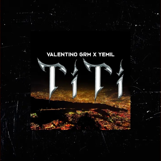 Valentino GRM ft Yemil - TITI