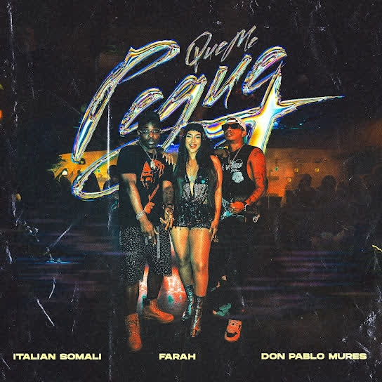 Farah ft Don Pablo Mures ft Italian Somali - QUE ME PEGUE +