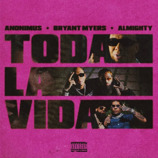 Anonimus ft Bryant Myers ft Almighty - Toda La Vida