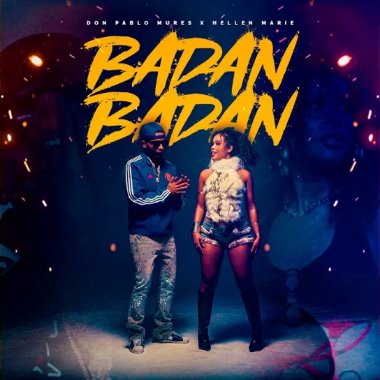 HELLEN MARIE ft Don Pablo Mures - BADAN BADAN