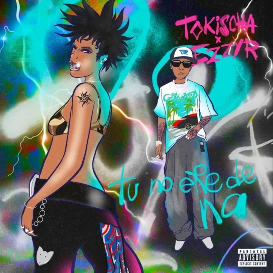 Tokischa, Ezzy R - TU NO ERE DE NA