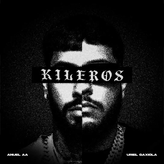 Uriel Gaxiola, Anuel AA - Kileros