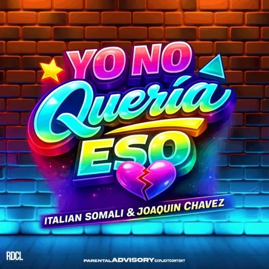 Italian Somali, Joaquín Chávez - Yo No Quería Eso