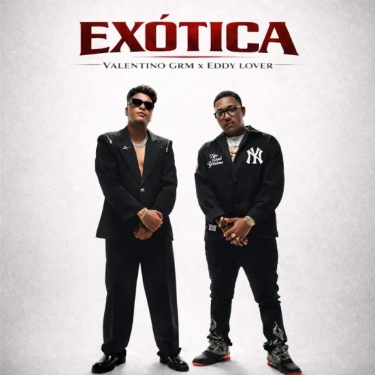 Valentino GRM, Eddy Lover - EXÓTICA