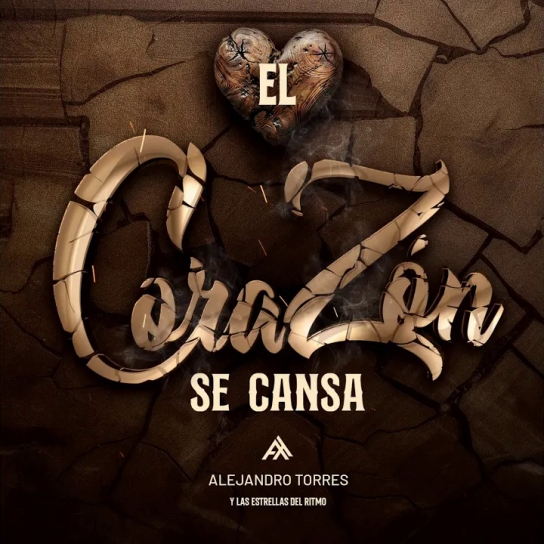 Alejandro Torres - El Corazón Se Cansa