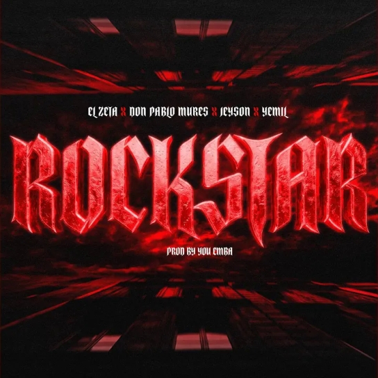 El Zeta, Yemil, Don Pablo Mures, JEYSON, You Emba - Rockstar
