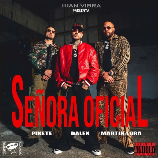 Juan Vibra, Martin Lora, Dalex, Beauty Pikete - Señora Oficial