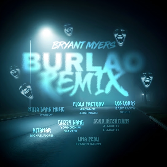 Bryant Myers ft Almighty ft Noriel ft Various Artists - Burlao (Remix)