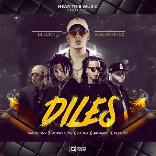 Bad Bunny, Arcangel, Ñengo Flow, Dj Luian, Mambo Kingz, Ozuna, Farruko - Diles