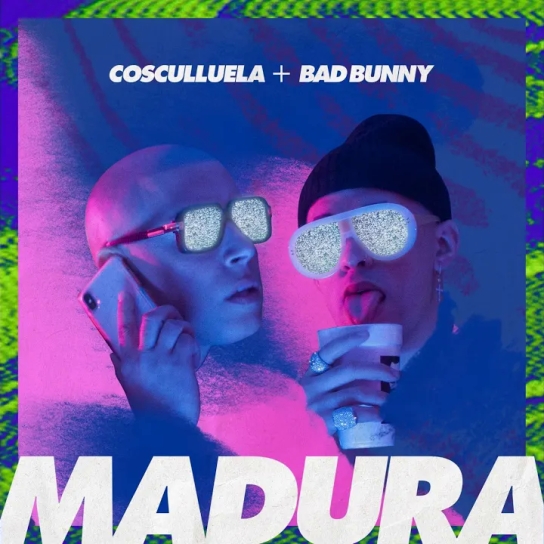 Cosculluela, Bad Bunny - Madura