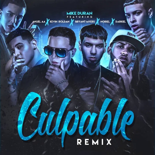 Mike Duran - Culpable Remix (feat. Anuel AA, Kevin Roldan, Bryant Myers, Noriel & Darkiel)