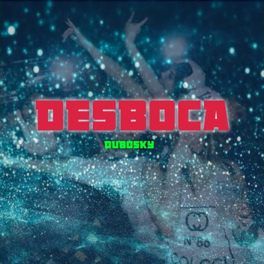 Dubosky - Desboca