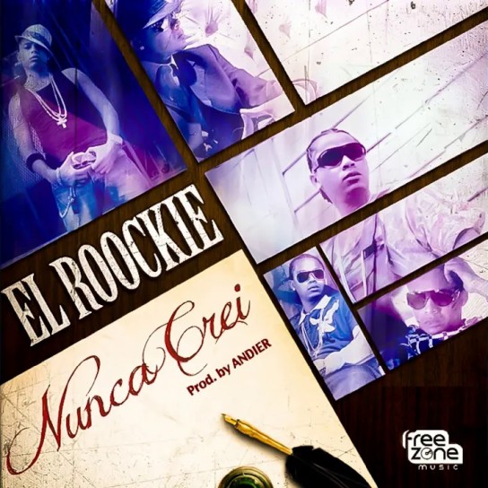 El Roockie - Nunca Creí