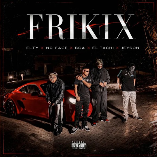 Elty, BCA, JEYSON, N0 FACE - Frikix