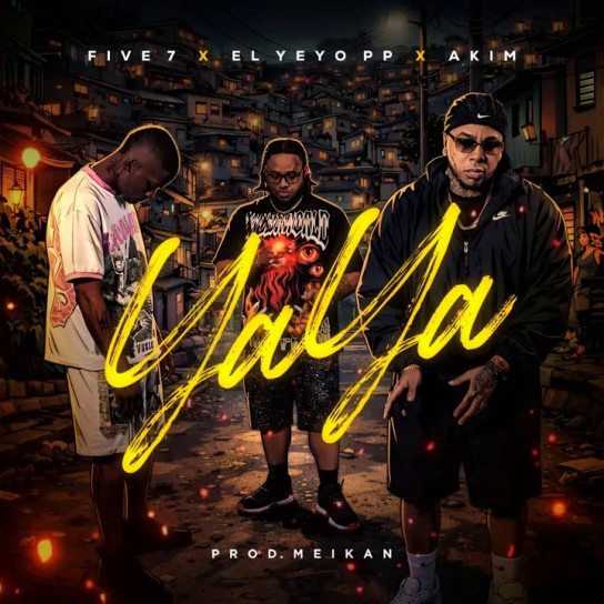 Five 7, El Yeyo PP, Akim - YaYa