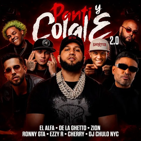 El Alfa, De La Ghetto, Zion, DJ Chulo NYC, El Cherry Scom, La Greña, RONNY GTA, Ezzy R - PANTI Y COLALE 2.0