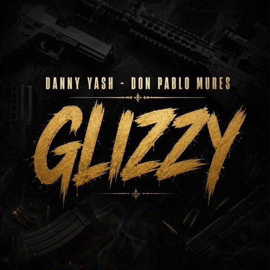 Danny Yash, Don Pablo Mures - Glizzy