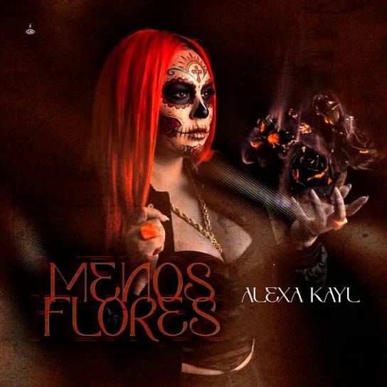 Alexa Kayl - Menos Flores