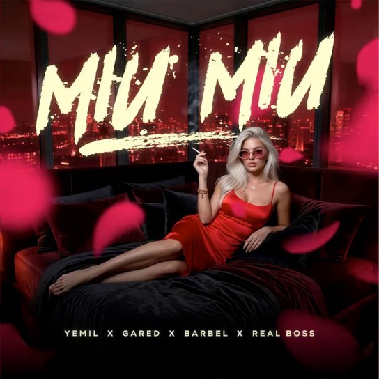 Yemil, Gared, Barbel, Real Boss - Miu Miu