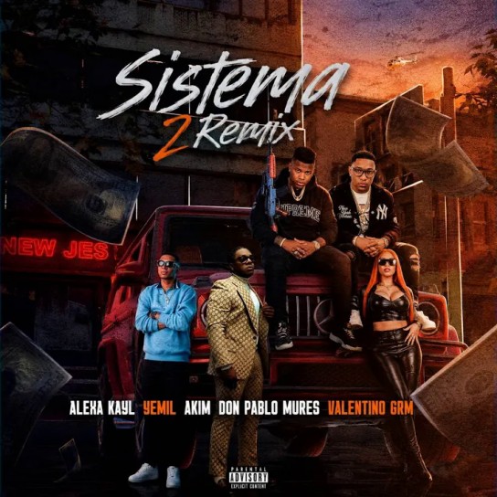 Alexa Kayl, Don Pablo Mures, Valentino GRM, Akim, Yemil - Sistema Vol II (REMIX)