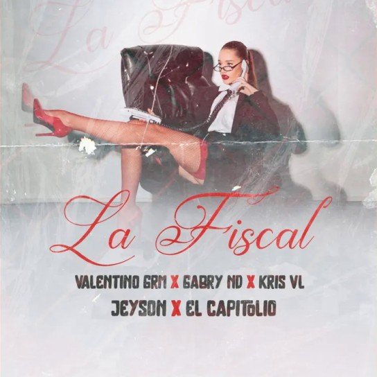EL CAPITOLIO, VALENTINO GRM, JEYSON - LA FISCAL (feat. EL KRIS VL & GABRYND)