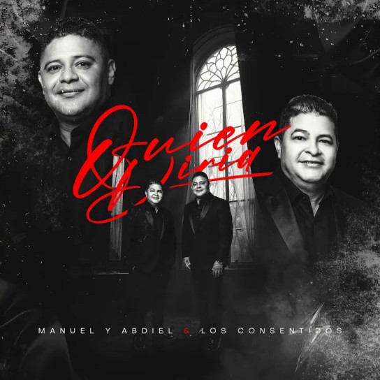 Manuel y Abdiel & Los Consentidos - Quien Diria