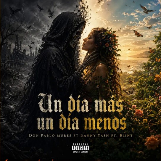 Don Pablo Mures, Danny Yash, Blinpty - UN DÍA MAS UN DÍA MENOS