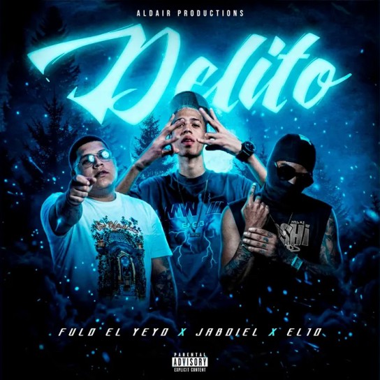 EL10, Fulo El Yeyo, Aldair Productions, Jabdiel - DELITO
