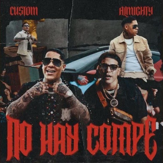 Custom, Almighty - No Hay Compe