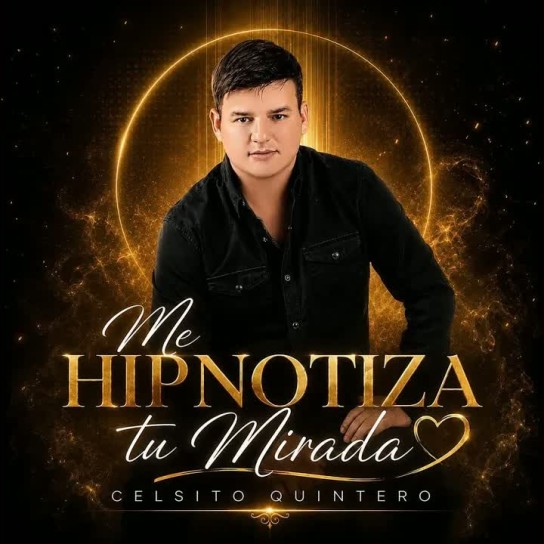 Celsito Quintero - Me Hipnotiza Tu Mirada