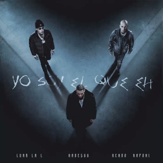Kendo Kaponi, Luar La L, Hades66 - Yo Soy El Que Eh