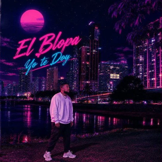 El Blopa - Yo Te Doy