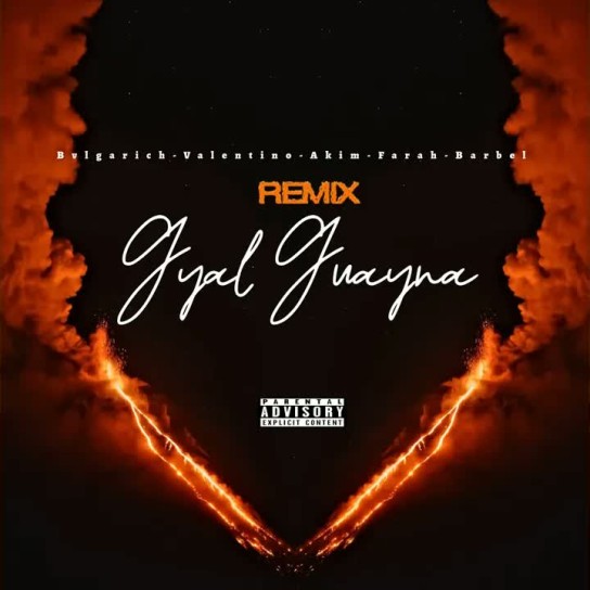 BARBEL, BVLGARICH, Valentino GRM, Akim, FARAH - GYAL GUAYNA (REMiX)