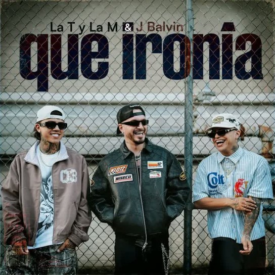 La T y La M, J Balvin - Qué ironía